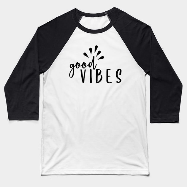 Good Vibes Baseball T-Shirt by BlueZenStudio